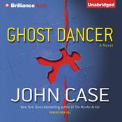 Ghost Dancer by  John Case audiobook