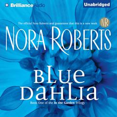 Blue Dahlia by Nora Roberts audiobook