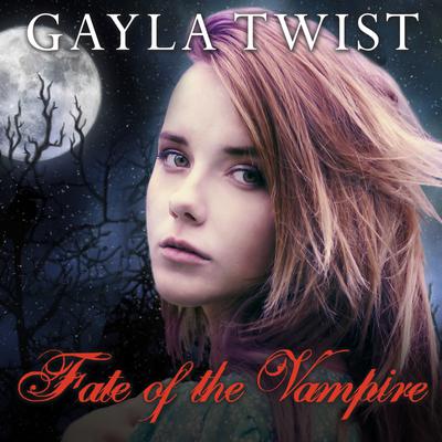 Fate of the Vampire by Gayla Twist audiobook