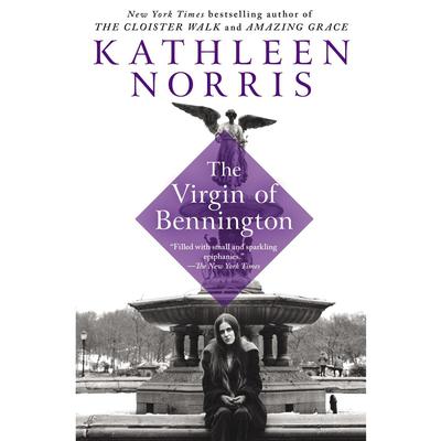 The Virgin of Bennington by Kathleen Norris audiobook