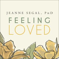 Feeling Loved by Jeanne Segal audiobook