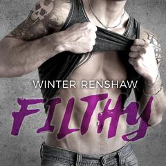 Filthy by Winter Renshaw audiobook