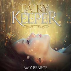 Fairy Keeper by Amy Bearce audiobook