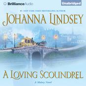A Loving Scoundrel by  Johanna Lindsey audiobook