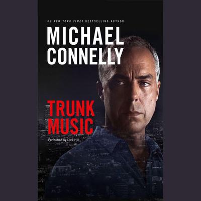 Trunk Music by Michael Connelly audiobook