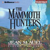 The Mammoth Hunters by  Jean M. Auel audiobook