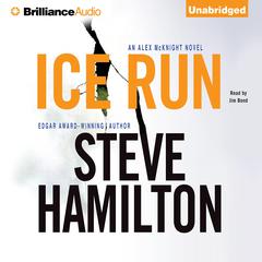 Ice Run by Steve Hamilton audiobook