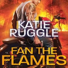 Fan the Flames by Katie Ruggle audiobook