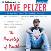 The Privilege of Youth by  Dave Pelzer audiobook