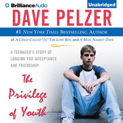 The Privilege of Youth by Dave Pelzer audiobook