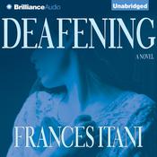 Deafening by  Frances Itani audiobook