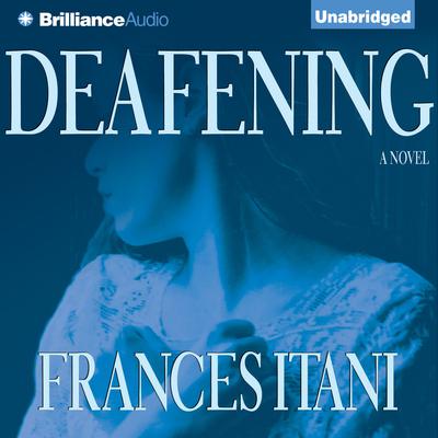 Deafening by Frances Itani audiobook