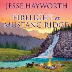 Firelight at Mustang Ridge by Jesse Hayworth audiobook