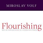 Flourishing by  Miroslav Volf audiobook