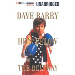 Dave Barry Hits Below the Beltway by Dave Barry audiobook