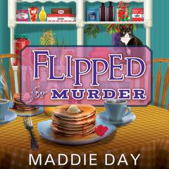 Flipped For Murder by Maddie Day audiobook