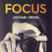 Focus by  Michael Gross audiobook