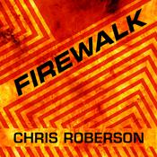 Firewalk by  Chris Roberson audiobook