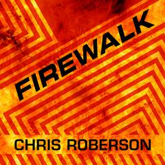 Firewalk by Chris Roberson audiobook