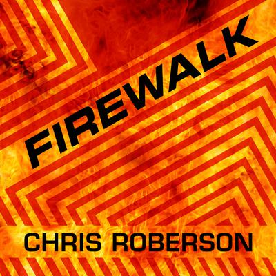 Firewalk by Chris Roberson audiobook