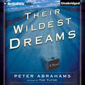 Their Wildest Dreams by  Peter Abrahams audiobook