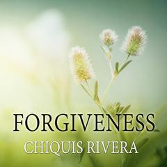 Forgiveness by Chiquis Rivera audiobook