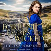 Fortune Favors the Wicked by  Theresa Romain audiobook