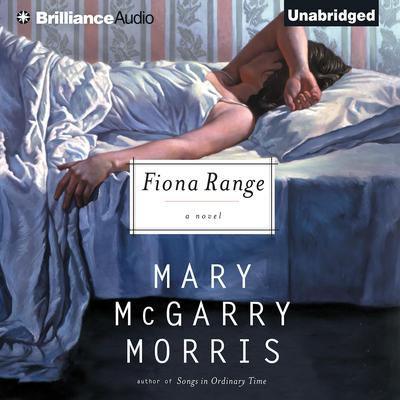 Fiona Range by Mary McGarry Morris audiobook