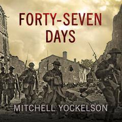 Forty-Seven Days by Mitchell Yockelson audiobook