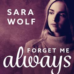 Forget Me Always by Sara Wolf audiobook