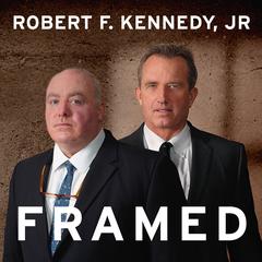 Framed by Robert F. Kennedy audiobook