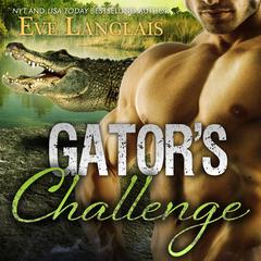 Gator's Challenge by Eve Langlais audiobook