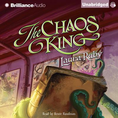 The Chaos King by Laura Ruby audiobook