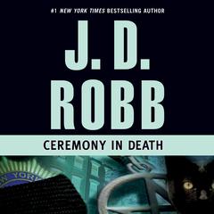 Ceremony in Death by J. D. Robb audiobook