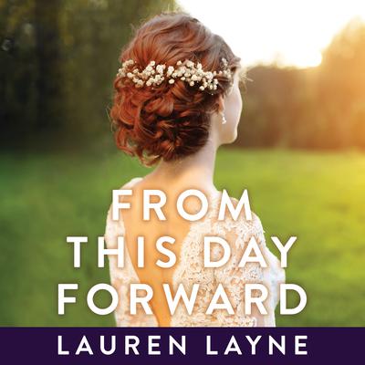 From this Day Forward by Lauren Layne audiobook