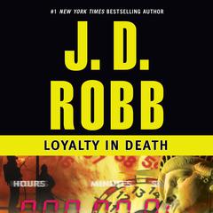Loyalty in Death by J. D. Robb audiobook