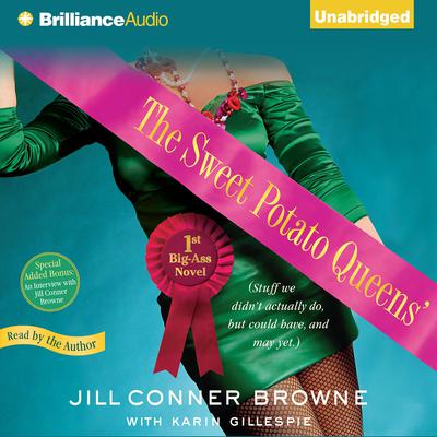 The Sweet Potato Queens’ First Big-Ass Novel by Jill Conner Browne audiobook