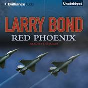 Red Phoenix by  Larry Bond audiobook