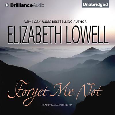 Forget Me Not by Elizabeth Lowell audiobook