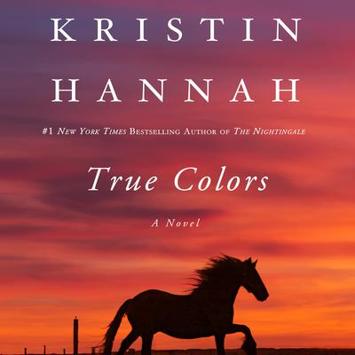 True Colors by Kristin Hannah audiobook