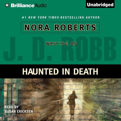 Haunted in Death by J. D. Robb audiobook