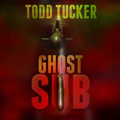 Ghost Sub by Todd Tucker audiobook