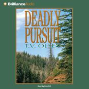 Deadly Pursuit by  T. V. Olsen audiobook