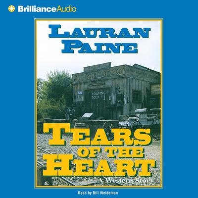 Tears of the Heart by Lauran Paine audiobook