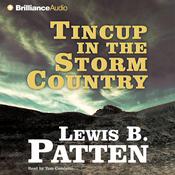 Tincup in the Storm Country by  Lewis B. Patten audiobook
