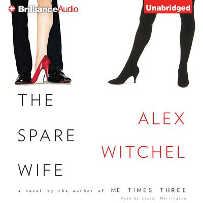 The Spare Wife by Alex Witchel audiobook