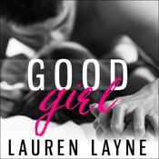 Good Girl by  Lauren Layne audiobook