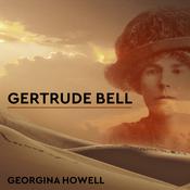 Gertrude Bell by  Georgina Howell audiobook