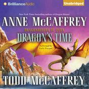 Dragon's Time by  Todd McCaffrey audiobook