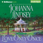 Love Only Once by  Johanna Lindsey audiobook